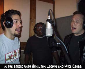 Brant in the studio with 
Hamilton Loomis and Mike Cross signing backup vocals on kickin' It